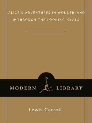 [Alice's Adventures in Wonderland 01] • Alice's Adventures in Wonderland and Through the Looking-Glass (Bantam Classics)